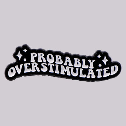 Humorous Mental Health Enamel Pin