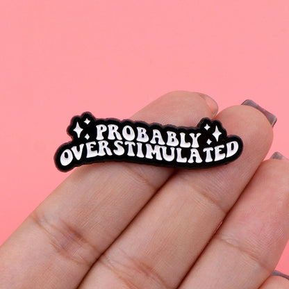 Humorous Mental Health Enamel Pin