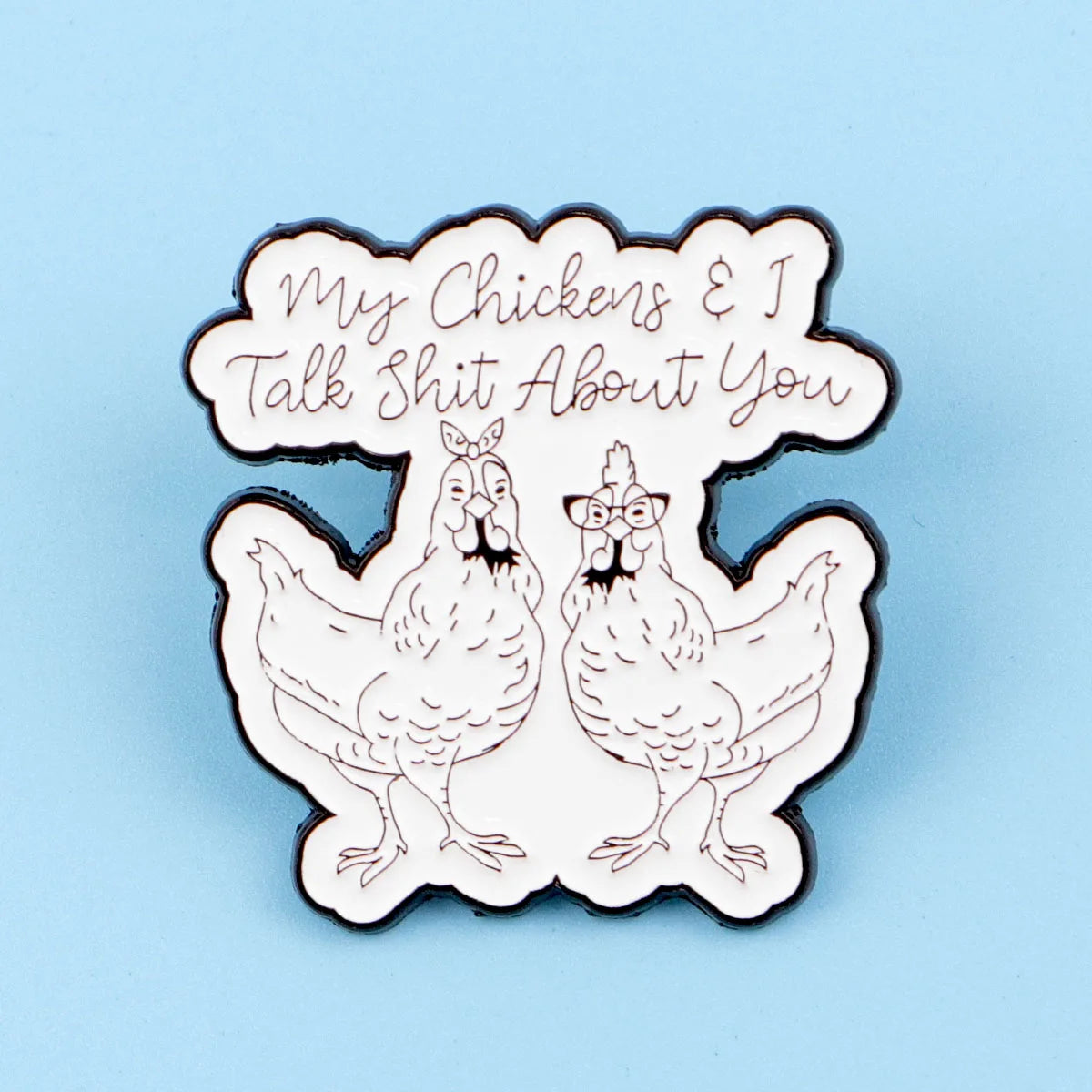 Funny "My Chickens" Enamel Pin