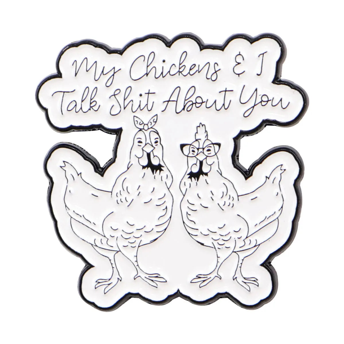 Funny "My Chickens" Enamel Pin